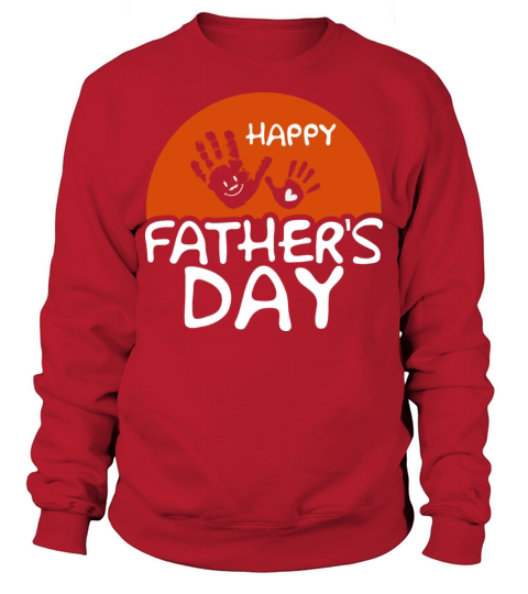 Happy Fathers Day Sweatshirt Unisex