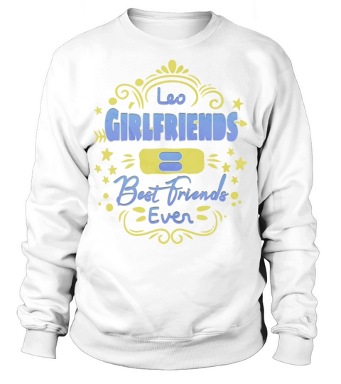 Leo Girlfriends Best Friends Ever Valentine Sweatshirt Unisex