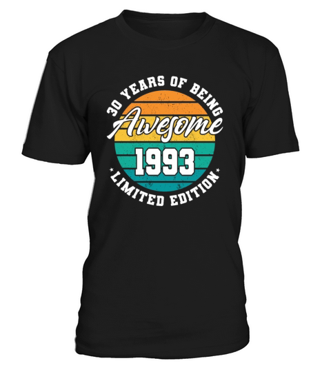 30th birthday 30 years of being awesome 1993 T-Shirt Unisex