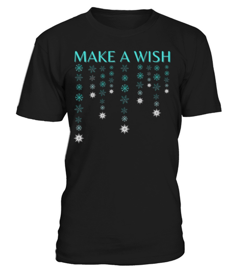 MAKE A SNOWFLAKE WISH T-Shirt Unisex