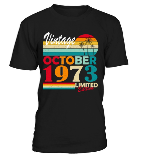 October 1973 Vintage Born Vintage Birthday T-Shirt Unisex