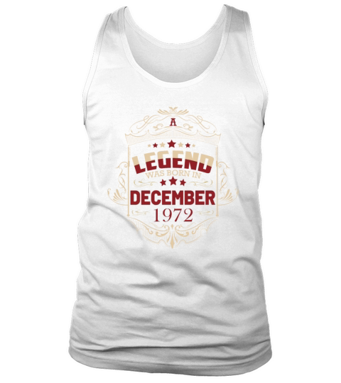 50th Birthday Gifts Born 1972 December Tank Top Unisex