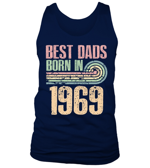 Best Dads Are Born In 1969 54 Years Old 54th Tank Top Unisex