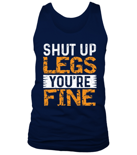 Bodybuilding - Shut up Legs you re fine Tank Top Unisex