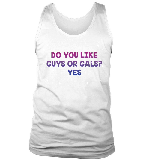 Do You Like Guys or Gals Yes Bisexual LGBTQ Bi Tank Top Unisex