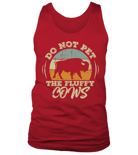 don t pet the fluffy cows Tank Top Unisex