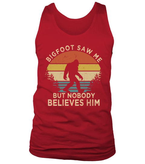Funny Vintage Bigfoot Saw Me But Nobody Believes Tank Top Unisex