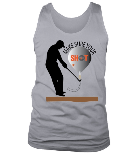 Make sure your shot Tank Top Unisex