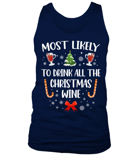 Most Likely To Drink All The Christmas Wine Funny Tank Top Unisex