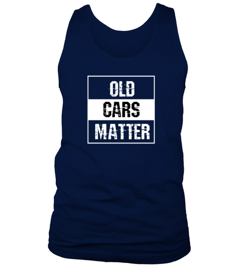 Old Cars Matter Sportscar Race Car Oldtimer Tank Top Unisex