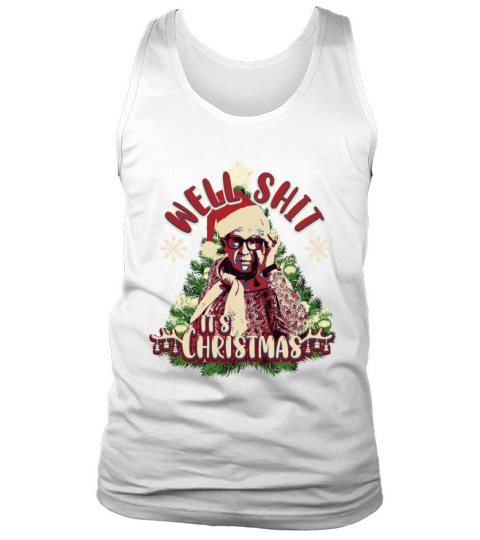 Well Shit Its Christmas Tank Top Unisex