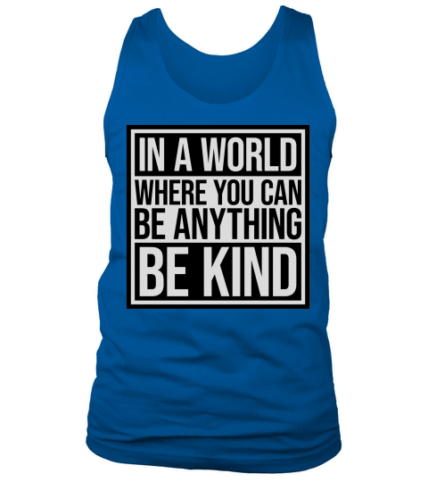 you can be kind Tank Top Unisex