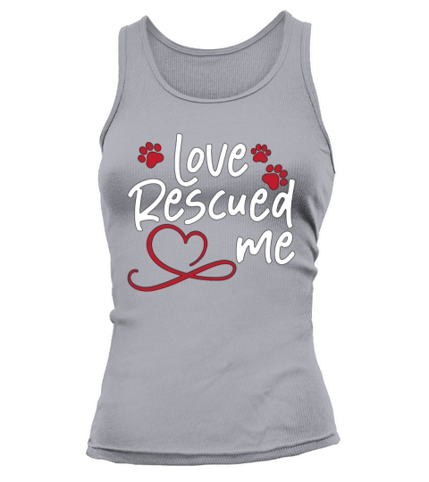Animal Rescue Love Rescued Me Adopt Animal Rescuer Tank top Woman