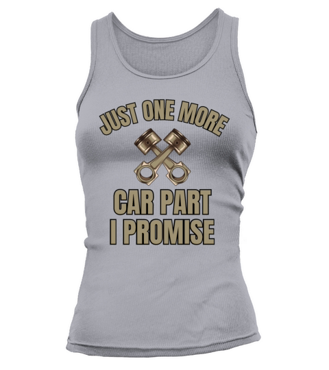 Funny Retro Just One More Car Part I Promise Tank top Woman