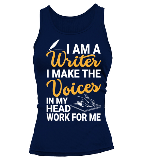 Im A Writer Quote Funny Author Novelist Writing Tank top Woman