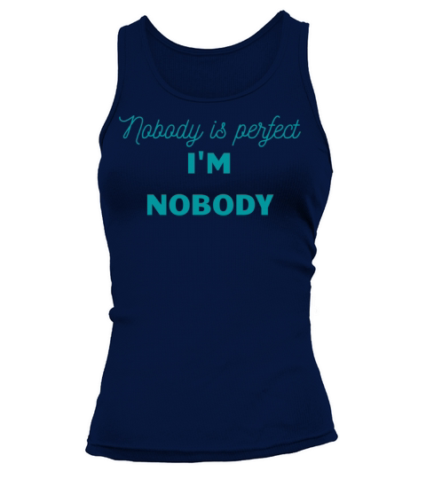 NOBODY IS PERFECT IM NOBODY Tank top Woman