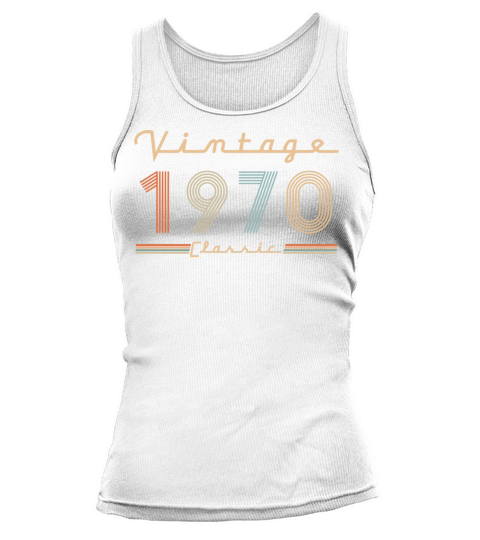 Vintage Classic Born In 1970 Retro 50th Birthday Tank top Woman
