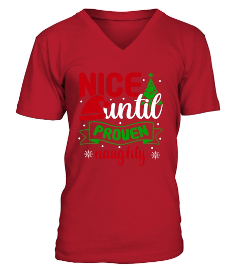 Nice Until Proven Naughty Ugly Christmas Sweater V-Neck T-shirt
