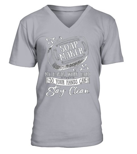 Soapmaking Soap Maker My Hands Work Handicrafts V-Neck T-shirt