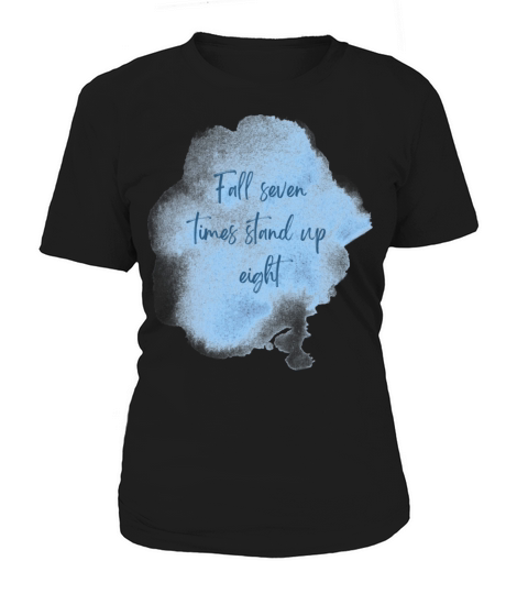FALL SEVEN TIMES STAND UP EIGHT Women's T-Shirt