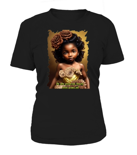 He who preserves beauty never grows old Women's T-Shirt