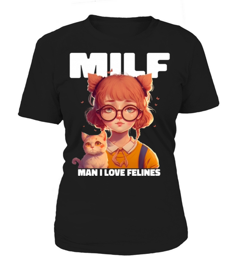MILF Man I love Felines Funny Cat Cute Anime Girl Women's T-Shirt