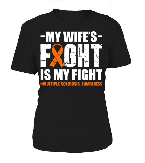 Multiple Sclerosis Awareness Wife Fight My Fight Women's T-Shirt