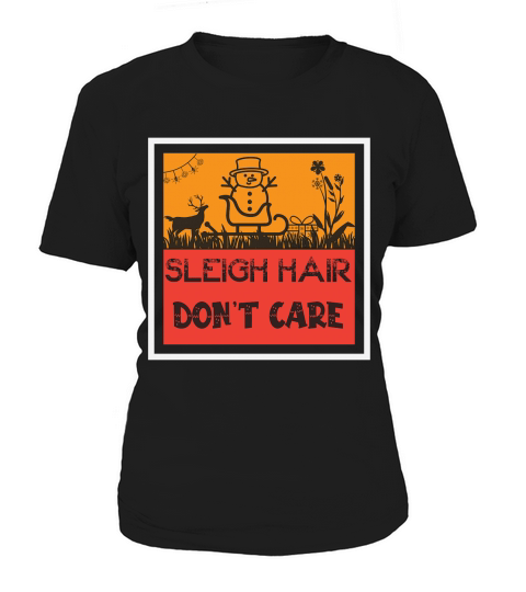 Sleigh hair dont care christmas shirt Women's T-Shirt
