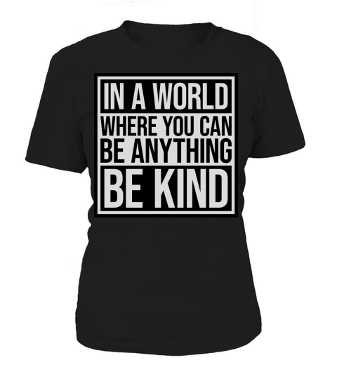 you can be kind Women's T-Shirt