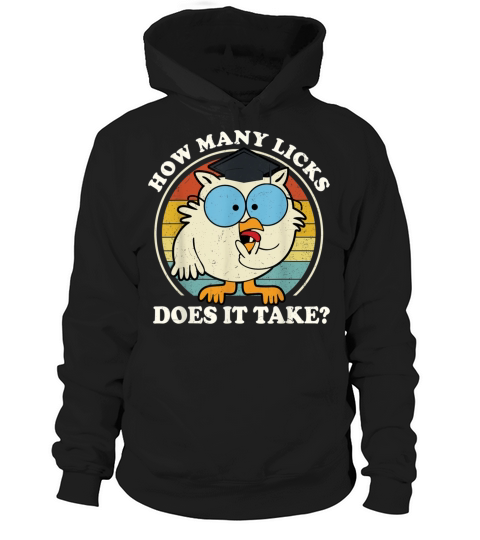 Funny Owl How Many Licks Does It Take Retro Vintag Hoodie Unisex