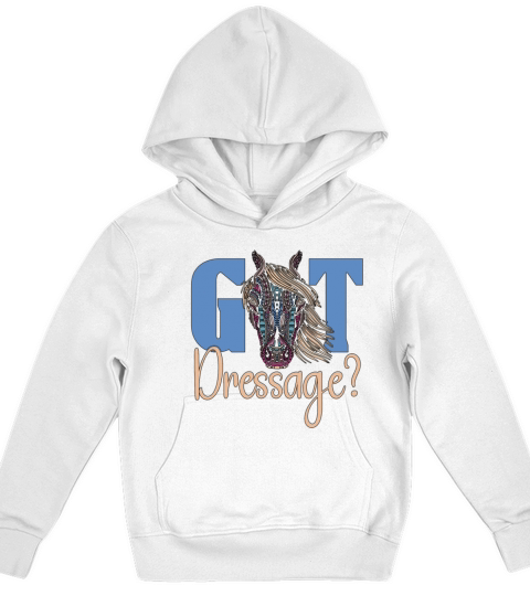 Dressage Got Dressage Horse Riding Loves Equines Kids Hoodie