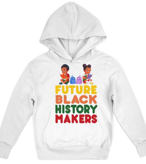 Future Black History Makers Proud African American Kids Hoodie