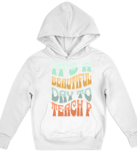 its a beautiful day to teach P Kids Hoodie
