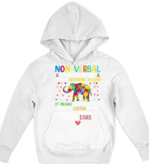 Non-verbal Doesnt Mean I Have Nothing To Say Auti Kids Hoodie