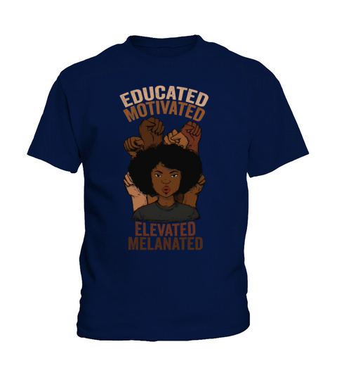 Educated Motivated Elevated Melanated Melanin Kids T-Shirt