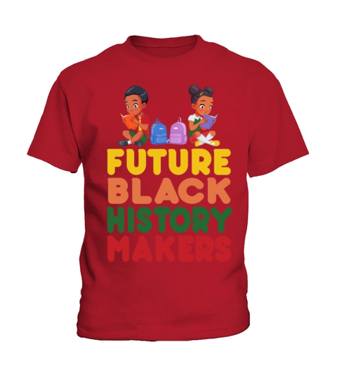 Future Black History Makers Proud African American Kids T-Shirt