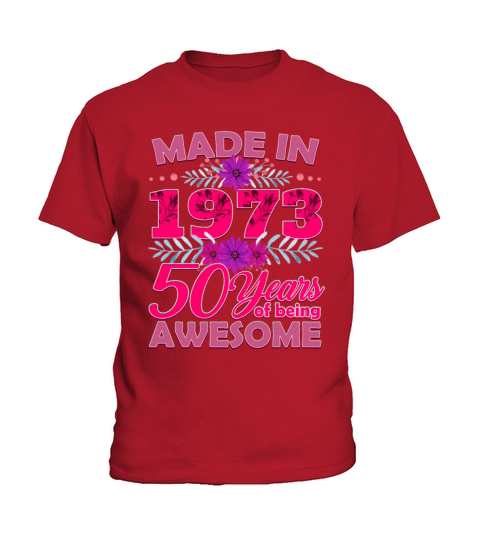 Made in 1973 50 Years of Being Awesome - 50th Birt Kids T-Shirt