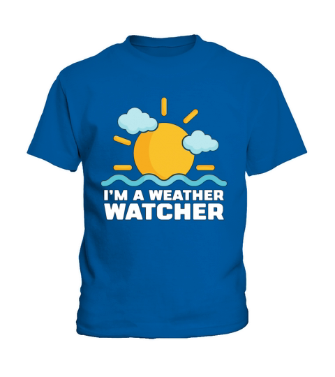 Meteorology Im A Weather Watcher Climate Change Kids T-Shirt