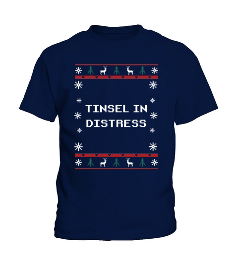 Tinsel in Distress Christmas Sayings Xmas Quotes H Kids T-Shirt