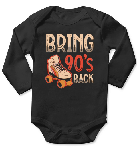 Bring 90s Back Nineties Decade 1990 Vintage 90s Long Sleeve Baby One-Piece