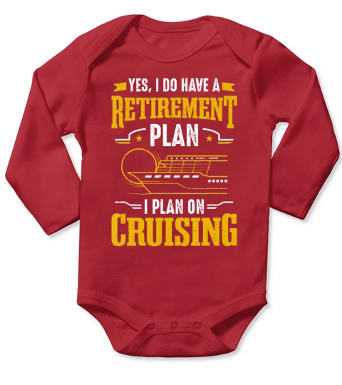 Cruise Ship Tourist Retirement Plan I Plan On Crui Long Sleeve Baby One-Piece