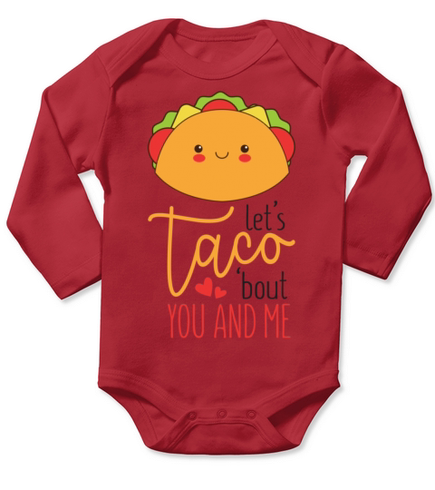 Funny Design for Valentines Day lets taco bout you Long Sleeve Baby One-Piece