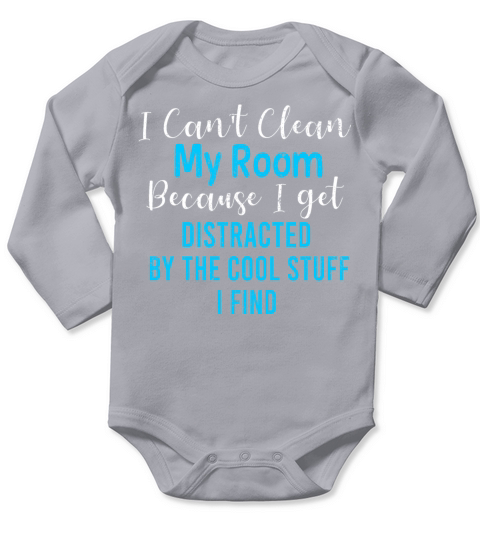 I Cant Clean My Room Funny Adhd Quotes Long Sleeve Baby One-Piece