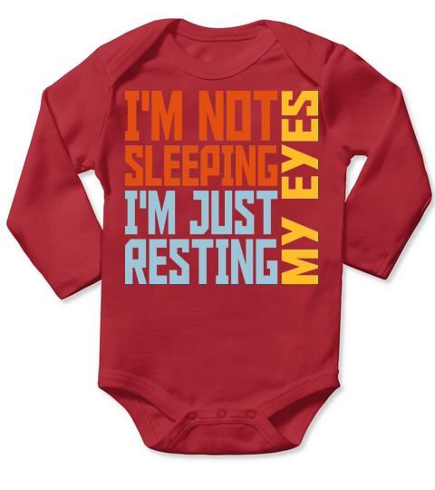 im not sleeping quote Long Sleeve Baby One-Piece