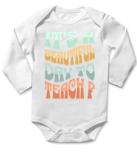 its a beautiful day to teach P Long Sleeve Baby One-Piece