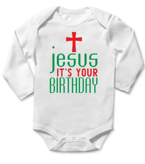 Jesus Its Your Birthday Christmas Long Sleeve Baby One-Piece