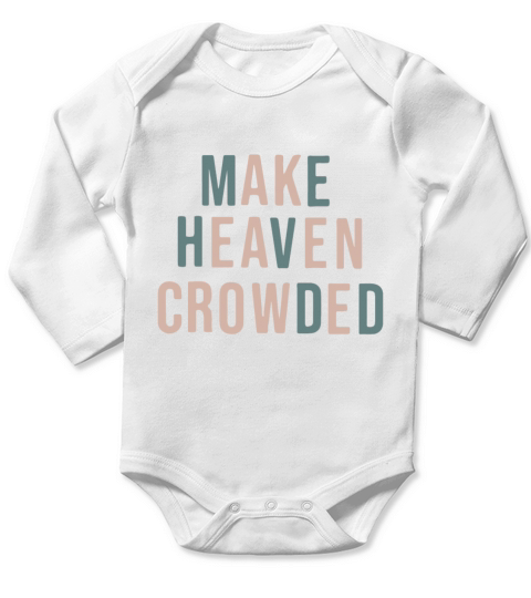 Make Heaven Crowded Trendy Multi Color Font For Ch Long Sleeve Baby One-Piece