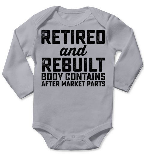Retired Rebuilt Body Contains After Market Parts Long Sleeve Baby One-Piece