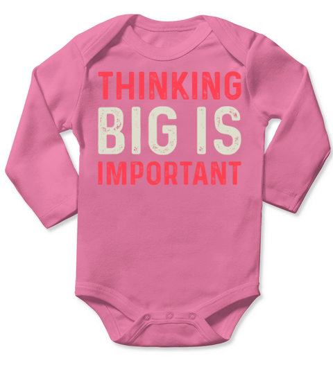 Thinking Big Is Important Motivational Entrepreneu Long Sleeve Baby One-Piece