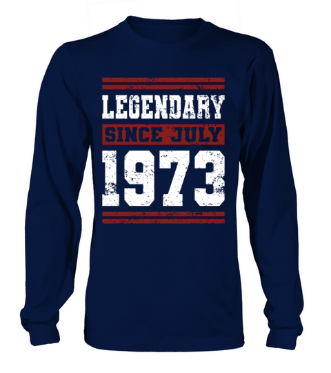 50th birthday legendary since july vintage 1973 Long sleeved Unisex